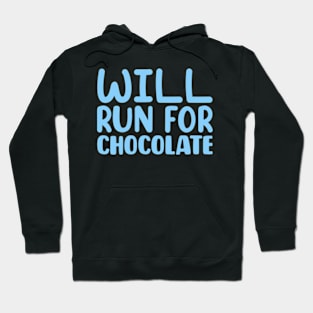 Will Run For Chocolate Hoodie